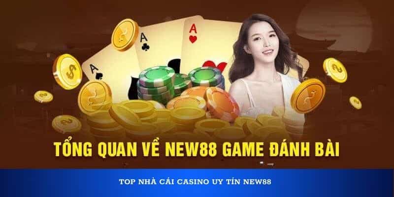 Top nhà cái casino uy tín New88